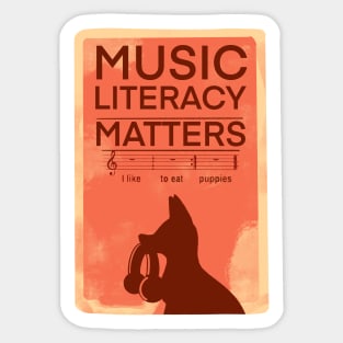 Music literacy matters i like to eat puppies Sticker